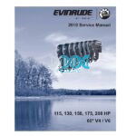 Evinrude Outboard E-Tec 115 - 150 - 175 - 200 HP 60 V4 - V6 Service Manual 2010