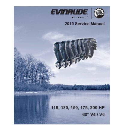 Evinrude Outboard E-Tec 115 - 150 - 175 - 200 HP 60 V4 - V6 Service Manual 2010