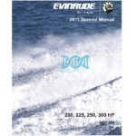 Evinrude E-Tec 2012 200 225 250 300HP V6 Service Manual